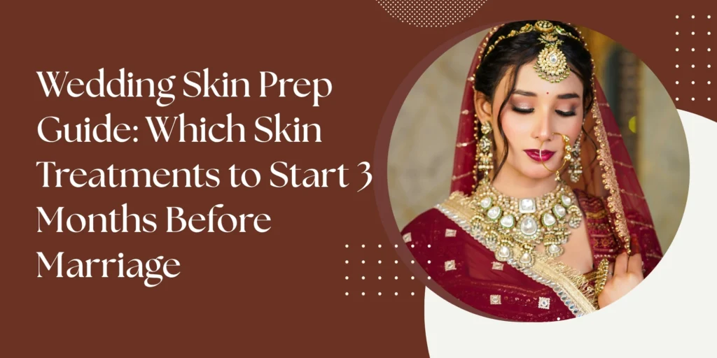 Pre wedding skin care plan