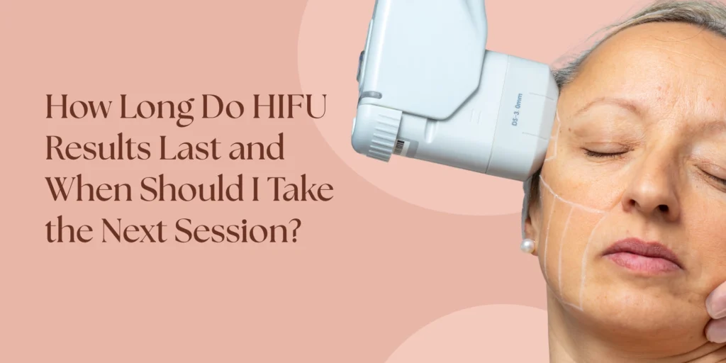 HIFU treatment results and session interval