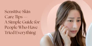 sensitive skin care guide for people who tried everything