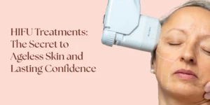 HIFU Treatment in West Delhi for Youthful Skin