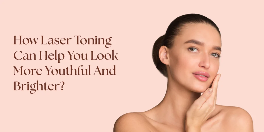 laser toning for healthy glowing skin